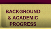 background & academic progress